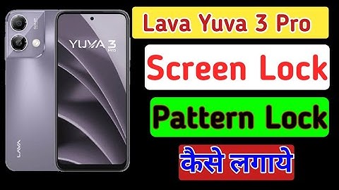Lava yuva 3 pro pattern lock kaise lagaye/Lava yuva 3 pro screen lock setting
