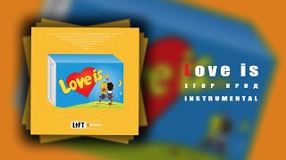 Егор Крид - Love is (Instrumental/минус) [Mount prod]