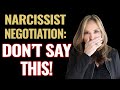 What NOT To Say To A Narcissist During Negotiation