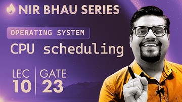 NIR BHAU Series Lecture 10 | Operating System |  Priority Scheduling | Part 10 | HRRN | GATE 2023