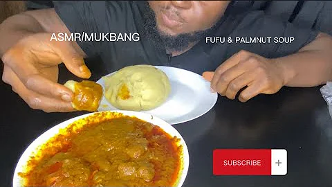 ASMR FUFU & PALMNUT SOUP MUKBANG |Banga Soup|  #asmr #mukbang #africanfood