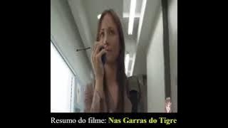 Resumo do Filme: Nas Garras do Tigre