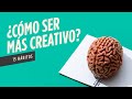 🧠 15 hábitos de cómo puedes ser MÁS CREATIVO. Consejos para DESARROLLAR tu creatividad e INSPIRACIÓN