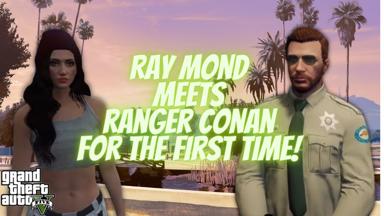 RAY MOND MEETS RANGER CONAN FOR THE FIRST TIME || GTA V RP || NOPIXEL