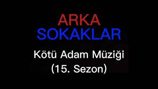 Kötü Adam Müziği (15. Sezon) | Arka Sokaklar Resimi