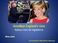 Elton John - Goodbye England's Rose (Adeus rosa da Inglaterra)