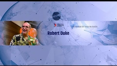 Conferencia magistral de Robert Duke: If we learn like that, why do we teach like this?