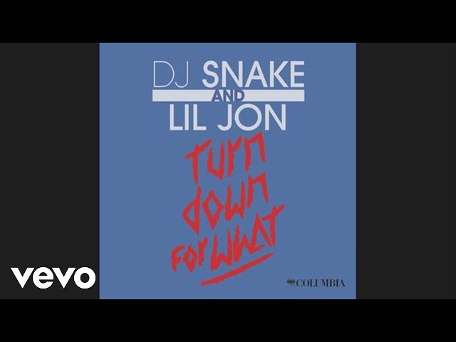 DJ Snake, Lil Jon - Turn Down for What (Audio) class=