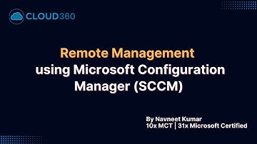 Remote Management using Microsoft Configuration Manager (SCCM) | Full Tutorial for IT Admins