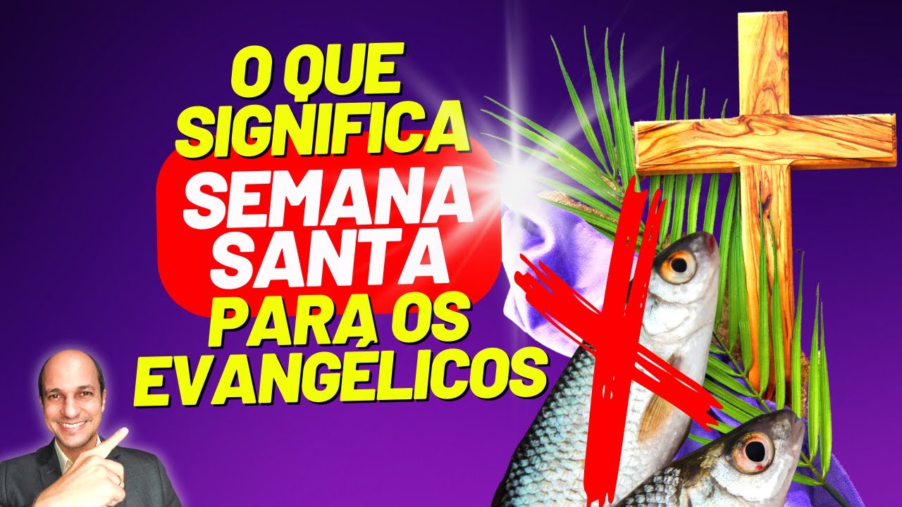 Qual é o significado da Sexta-feira Santa para os evangélicos?