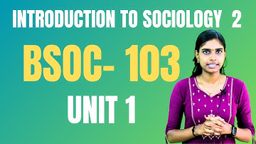 IGNOU|മലയാളം INTRODUCTION TO SOCIOLOGY 2 | UNIT 1 | BSOC-103