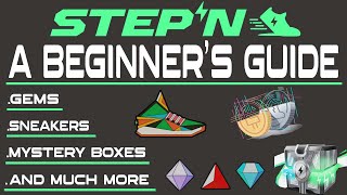 STEPN  ALL IN ONE BEGINNER'S GUIDE  SNEAKERS, GEMS, TOKENS  START EARNING FAST  SOLANA, GMT, GST