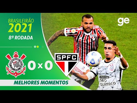 CORINTHIANS 0 X 0 SÃO PAULO | MELHORES MOMENTOS | 8ª RODADA BRASILEIRÃO 2021 | ge.globo