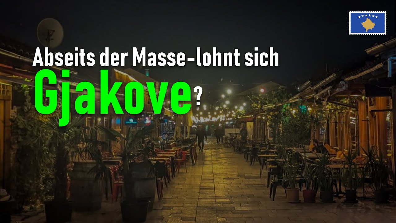 Gjakove im Kosovo: Kaum bekannt – aber lebenswert?