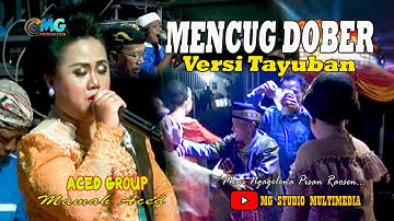 Mencug Dober Versi Tayuban II Mamah Aced I Anissa Aced Group Live Cirahayu