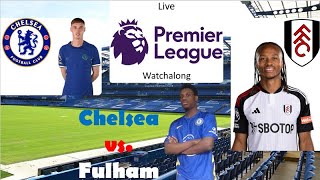 Live Premier League Saturday lunchtime Watchalong: Chelsea 1-0 Fulham (West London Derby)