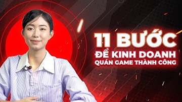 TƯ VẤN MỞ QUÁN NET - 11 BƯỚC ĐỂ KINH DOANH THÀNH CÔNG