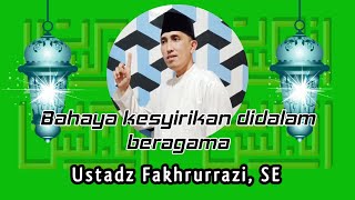 BAHAYA KESYIRIKAN DALAM BERAGAMA