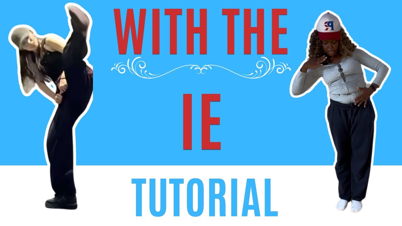 With The IE* STEP BY STEP DANCE TUTORIAL (beginner friendly)