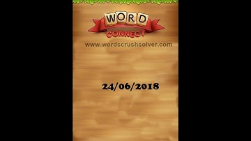Word Connect Daily Challenge June 24 2018 | Word Connect Daily Challenge Answers