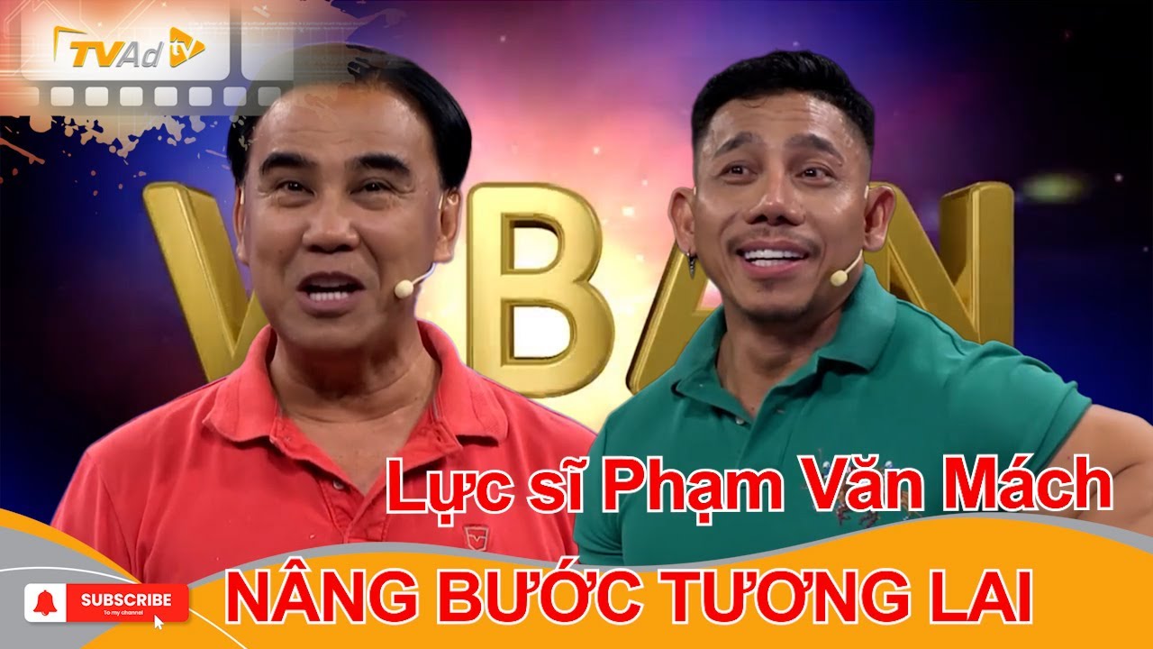 VÌ BẠN XỨNG ĐÁNG 2025 tập 32 | Lực sĩ Phạm Văn Mách NÂNG BƯỚC TƯƠNG LAI