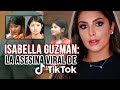 “”La asesina viral de TikTok: Isabella Guzmán”