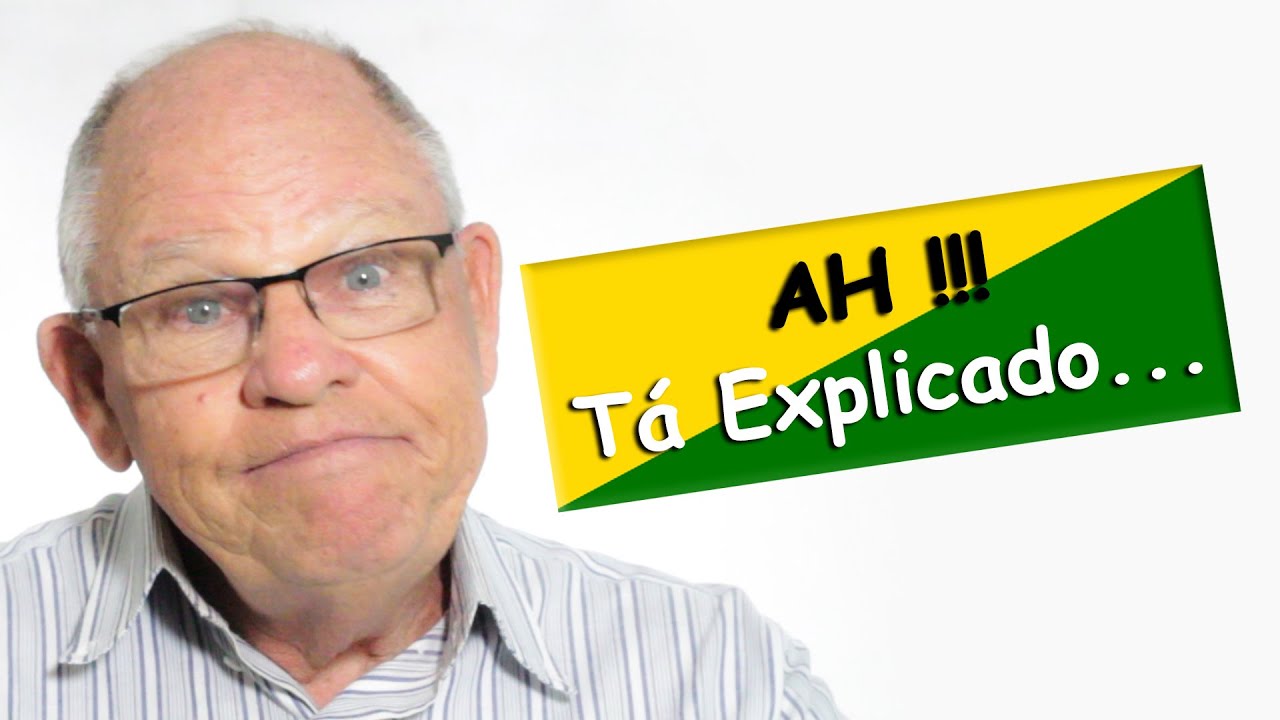 Ah!!! Tá Explicado... - YouTube