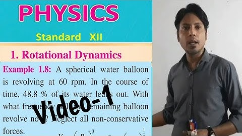12 physics I Rotational Dynamics I Solved Example 1.8 I Video-1 / A spherical water balloon is revol
