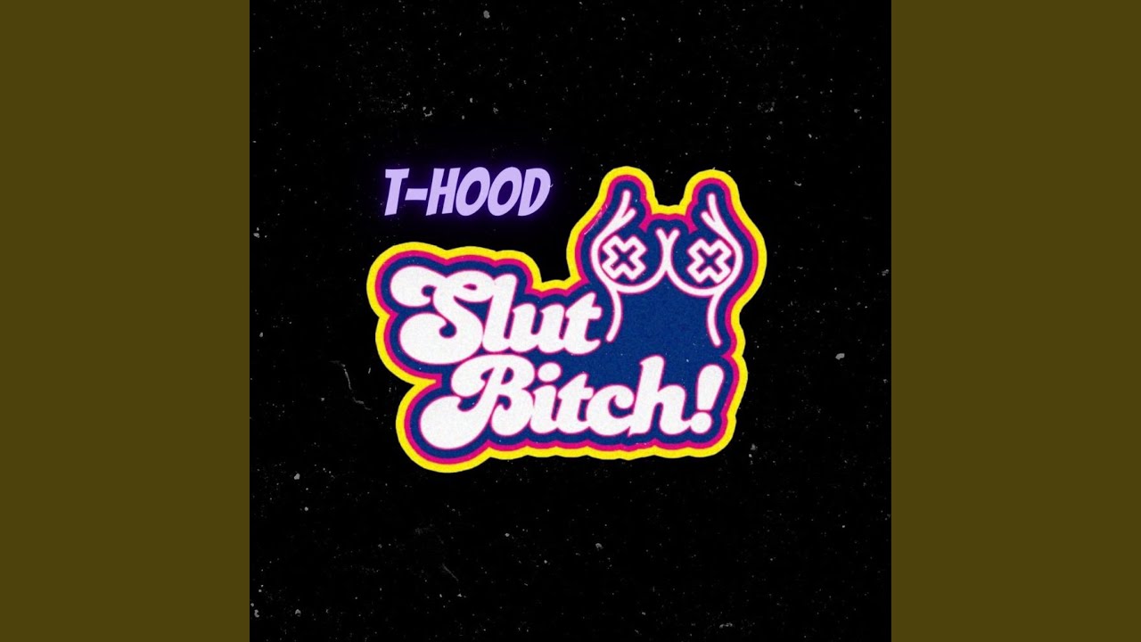 Slut Bitch Youtube Music