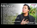 FELIX IRWAN - UNTUKMU SELAMANYA l KOMPILASI ACOUSTIC COVER, FULL ALBUM TERBARU 2023