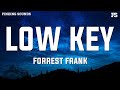 Forrest Frank LOW KEY Lyrics mp3