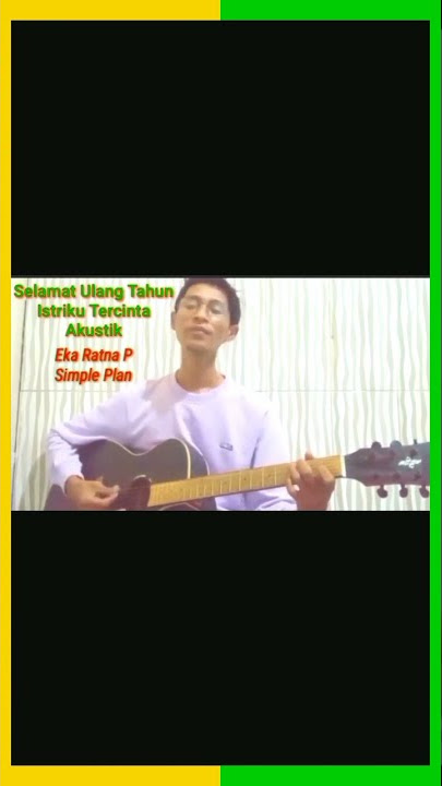 Selamat ulang tahun - selamat ulang tahun akustik