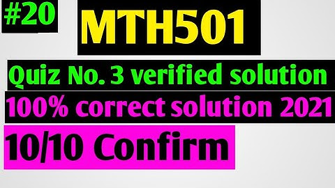 MTH501:Quiz#3 verified solution 2021 ¦¦set-20¦¦Maths by Zahfran