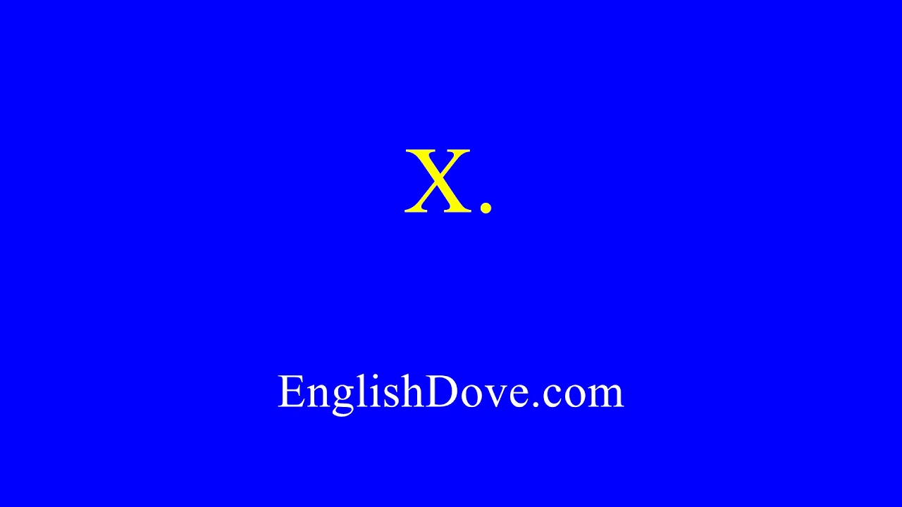 How to pronounce X. in American English. YouTube
