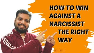 5 Ways To Win Against a Narcissist The Right Way