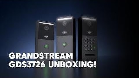 *NEW* Grandstream GDS3726 Unboxing!