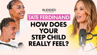 Tate Ferdinand is Back: How Stepkids Really Feel