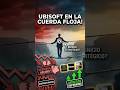 ¡Ubisoft en la Cuerda Floja! #ch3linski #NoticiasGamer #Ubisoft #Gaming
