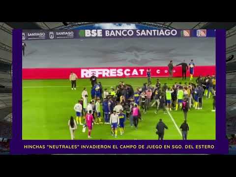 Invasión y Descontrol de hinchas de Boca en Santiago del Estero