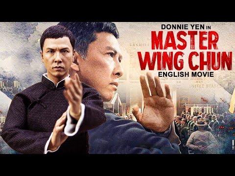 Donnie Yen Is MASTER WING CHUN   English Movie  Blockbuster Kung Fu Action English Full Movie