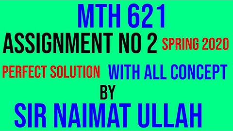 MTH621 assignment no 2 solution spring 2020|||MTH 621|||assignment 2|||Solution|||spring 2020|||vu.