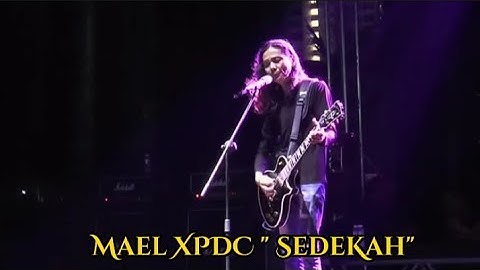 Mael XPDC - "Sedekah" Live in Konsert Penang