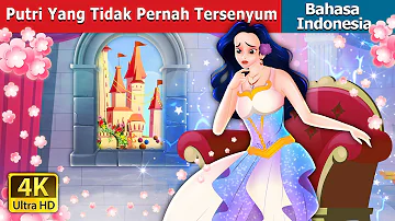 Putri Yang Tidak Pernah Tersenyum | The Princess Who Never smiled | @IndonesianFairyTales