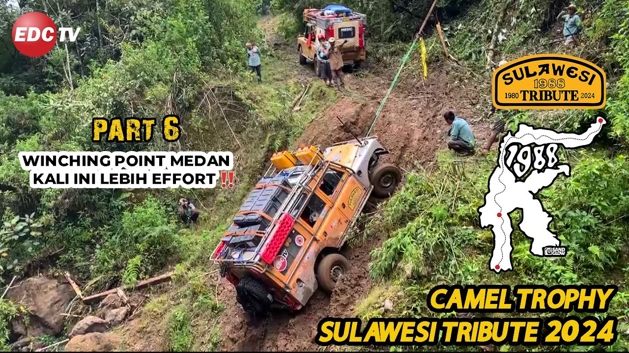 PART 6 - CAMEL TROPHY SULAWESI TRIBUTE 2024 | EDC TV