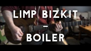 Limp Bizkit - Boiler (full instrumental cover in 4K) chords