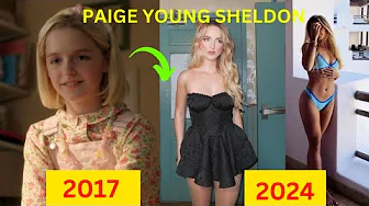 Young Sheldon\ Paige Swanson Transformation today(2024)