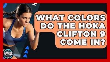What Colors Do The Hoka Clifton 9 Come In? - Running Beyond Limits