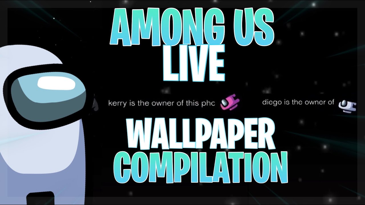 6 Best Among Us Live Wallpapers & How to Create A Live Wallpaper