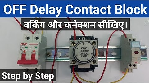 Time Delay Contact Block Connection with Contactor in Hindi |OFF Delay Contact Block| @LearnEEE