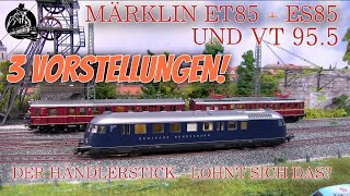 Information Märklin ET 85 + ES 85 - Neuheit 2023 - Endlich da! Lohnt sich der Kauf Die Spannung steigt! Guide